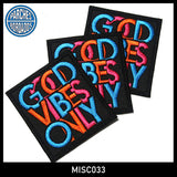 Good Vibes Only