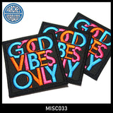 Good Vibes Only